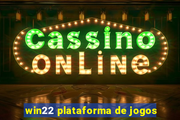 win22 plataforma de jogos